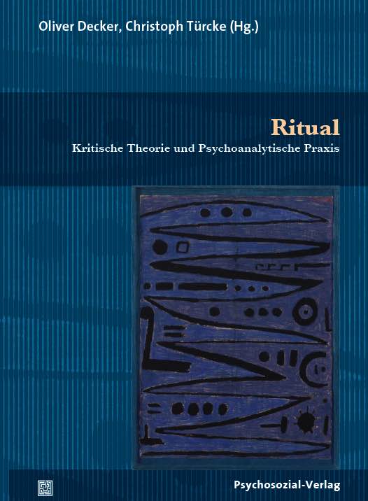Ritual - Kritische Theorie - Psychoanalytische Praxis