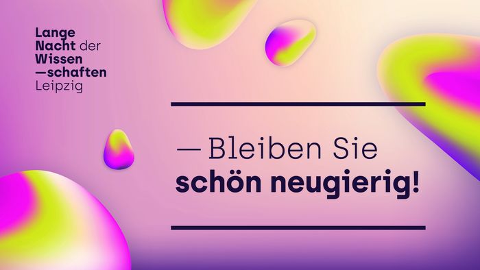 Lange Nacht der Wissenschaft am 23. Juni in Leipzig. 