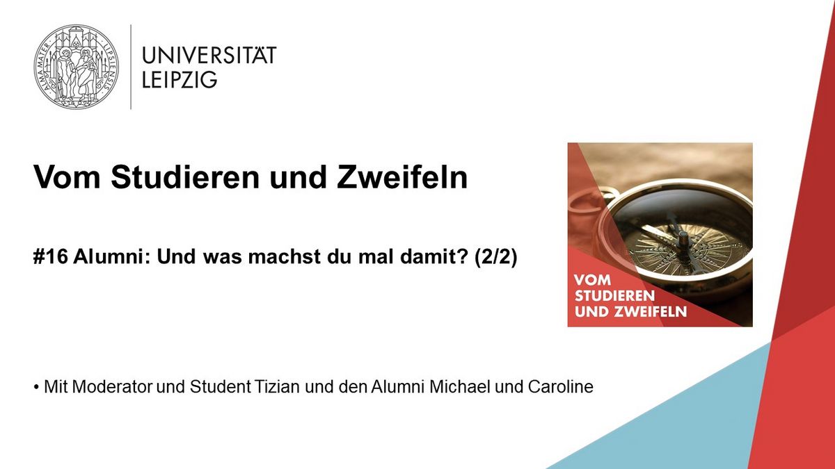 Vorschaubild zum Podcast "Vom Studieren und Zweifeln", Folge 16: Alumni – Und was machst du mal damit?, Grafik: Universität Leipzig