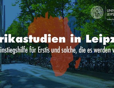 Afrikastudien in Leipzig - Eine Einstiegshilfe für Erstis und solche, die es werden wollen