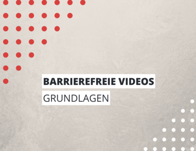 Grundlagen barrierefreier Videos
