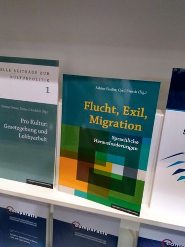 Gerade erschienen: Sammelband "Flucht, Exil, Migration - sprachliche Herausforderungen"