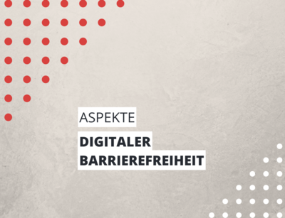 Aspekte digitaler Barrierefreiheit