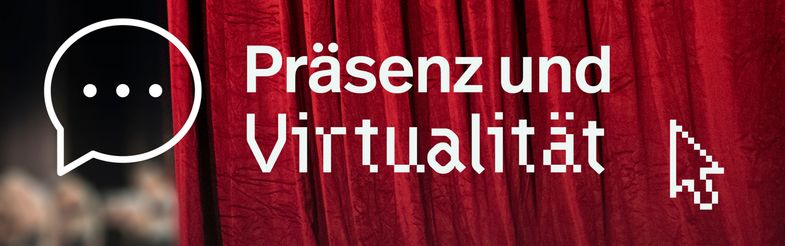 Zu sehen sind die Worte "Präsenz und Virtualität", eingerahmt von einer Sprechblase und einem Mauszeigersymbol