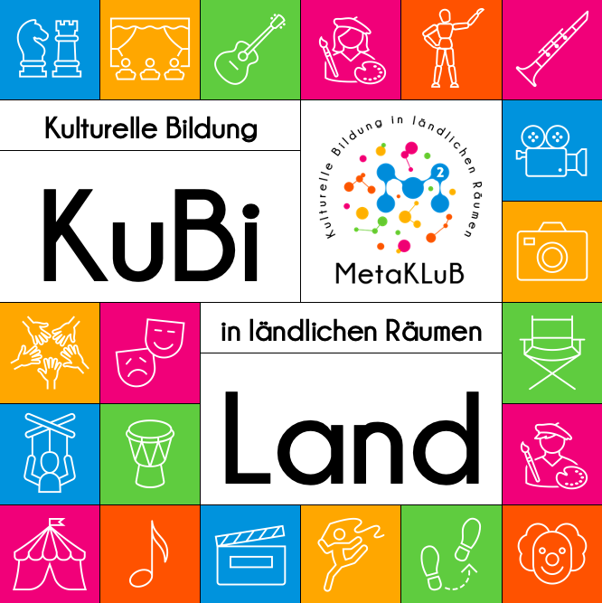 KuBi Land - Kulturelle Bildung in ländlichen Räumen